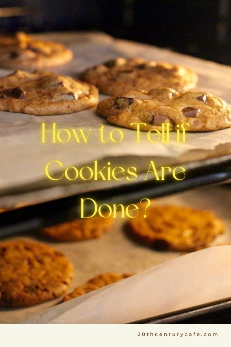 How to Tell if Cookies Are Done