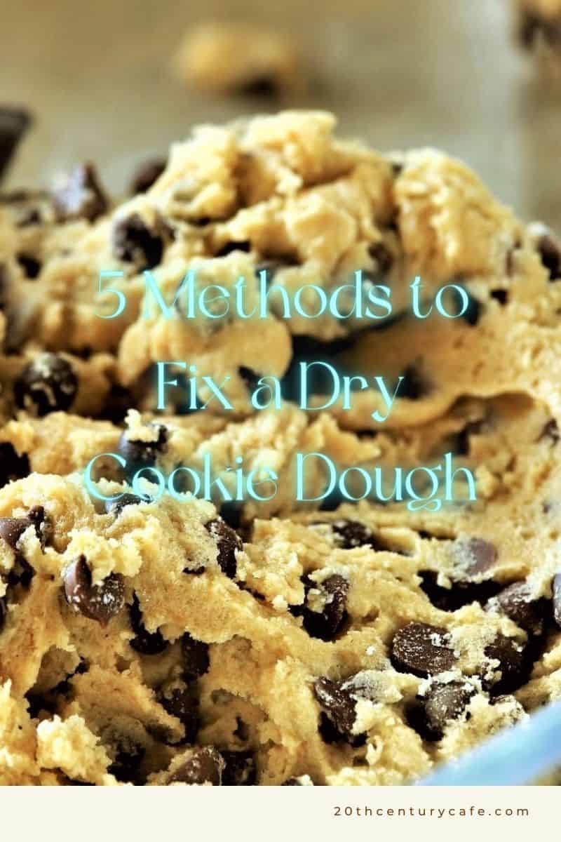 5 Methods to Fix a Dry Cookie Dough