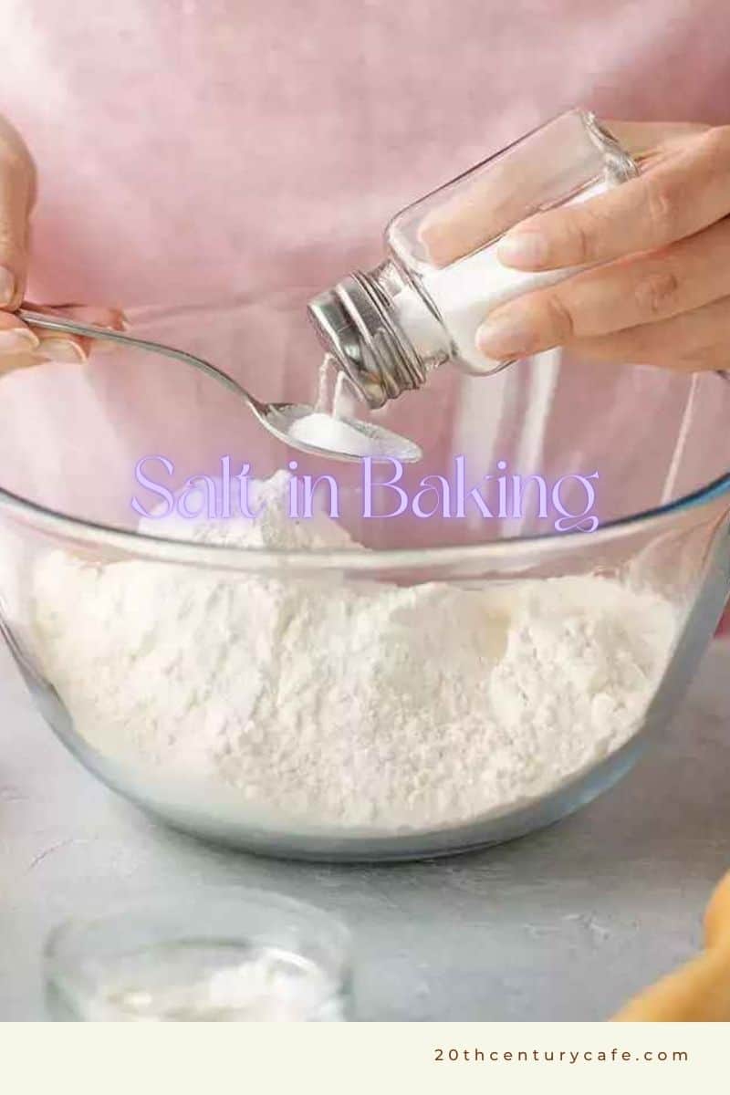 Salt in Baking Flavor, Texture, Fermentation, and Preservation