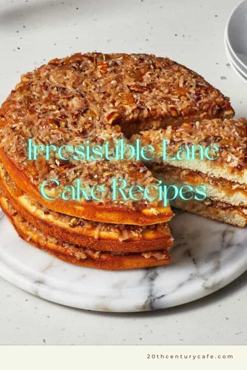 Irresistible Lane Cake Recipes You Need to Try